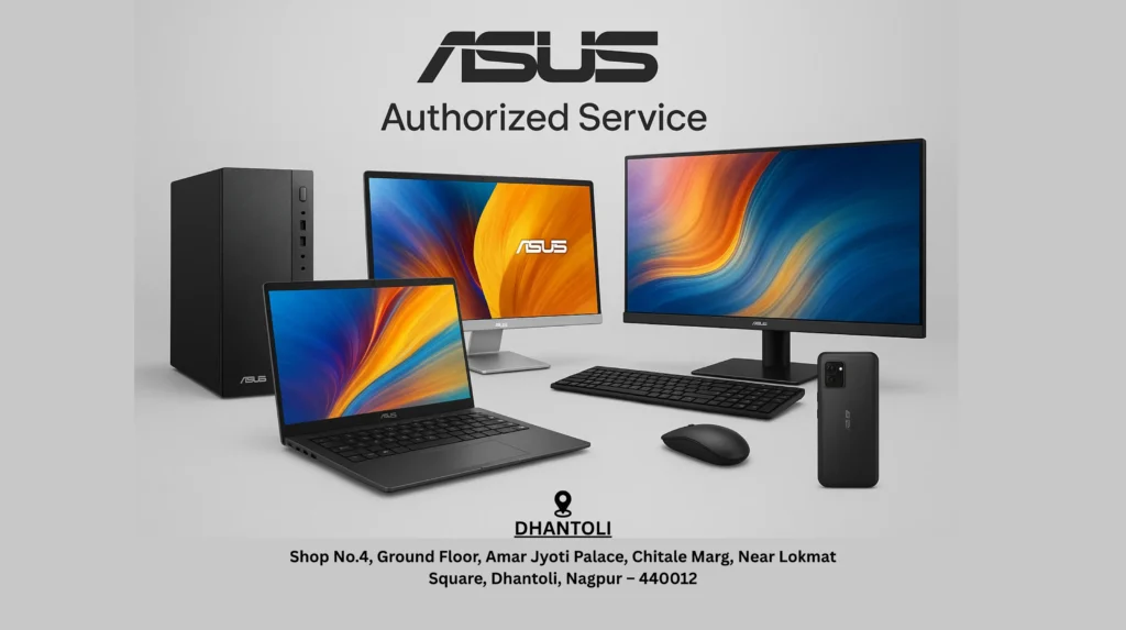 ASUS Service Center in Nagpur – Authorized Laptop and Mobile Repair Center Asus Service Center in Dhantoli